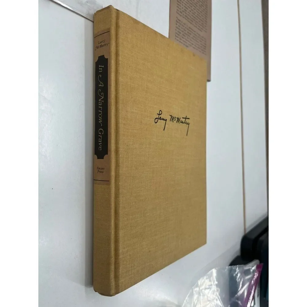In a Narrow Grave - Larry McMurtry - FIRST EDITION SECOND PRINTING 1st‎ State DJ